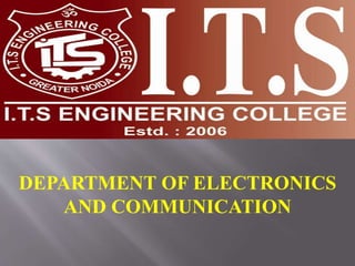 DEPARTMENT OF ELECTRONICS
AND COMMUNICATION
 