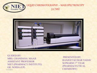 Liquid Chromatoghraphy / Mass Spectroscopy(LCMS) | PPT