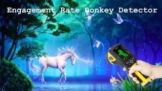 Engagement Rate Donkey Detector
 