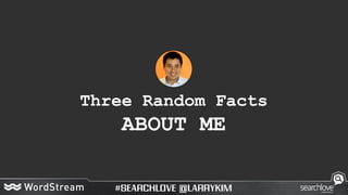 Three Random Facts
ABOUT ME
 