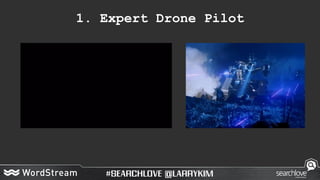 1. Expert Drone Pilot
 