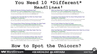 You Need 10 *Different*
Headlines!
How to Spot the Unicorn?
 