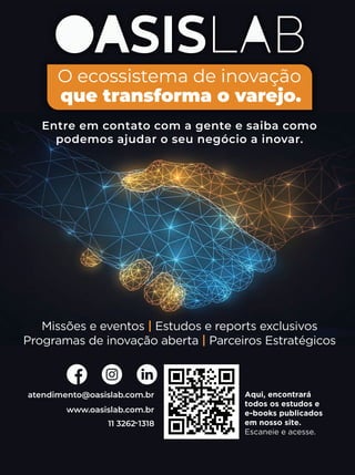 Missões e eventos | Estudos e reports exclusivos
Programas de inovação aberta | Parceiros Estratégicos
Aqui, encontrará
todos os estudos e
e-books publicados
em nosso site.
Escaneie e acesse.
 