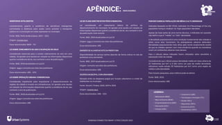 APÊNDICE: INDICADORES
110
SEMÁFOROS INTELIGENTES
Levantamento quanto a existência de semáforos inteligentes
controlados a distância para ações como priorizar o transporte
público ou a circulação em rotas expressas no município.
Fonte: IBGE, Perfil de Municípios, 2019 - 2021
Origem: Acesse aqui.
Eixos relacionados: MOB - TIC
LEI SOBRE ZONEAMENTO OU USO E OCUPAÇÃO DO SOLO
Considerada essencial para o correto ordenamento do solo em uma
cidade, foi gerada uma escala em relação as informações disponíveis
quanto a existência da lei, seu contexto e ano de publicação.
Fonte: IBGE, 2018 atualizadas em jul/21
Origem: Aqui e consulta aos sites das prefeituras.
Eixos relacionados: URB - GOV
LEI SOBRE OPERAÇÃO URBANA CONSORCIADA
Considerada importante para impulsionar o desenvolvimento de
regiões da cidade e investir em infraestrutura, foi gerada uma escala
em relação às informações disponíveis quanto a existência da lei, seu
contexto e ano de publicação.
Fonte: IBGE, 2018 atualizadas em jul/21
Origem: Aqui e consulta aos sites das prefeituras.
Eixos relacionados: URB
LEI DE PLANO DIRETOR ESTRATÉGICO MUNICIPAL
Lei considerada um instrumento básico da política do
desenvolvimento do município, foi gerada uma escala em relação as
informações disponíveis quanto a existência da lei, seu contexto e ano
de publicação mais recente.
Fonte: IBGE, 2018 atualizadas em jul/21
Origem: Aqui e consulta aos sites das prefeituras.
Eixos relacionados: URB
EMISSÃO DE ALVARÁ NO SITE DA PREFEITURA
Disponibilidade do serviço acima descrito de forma online no site da
prefeitura e/ou secretaria.
Fonte: IBGE, 2019 atualizadas em jul/21
Origem: consulta aos sites das prefeituras.
Eixos relacionados: URB
DESPESA MUNICIPALCOMURBANISMO
Relação entre as despesas pagas por função urbanismo e o total de
habitantes no município.
Fonte: Siconfi / Finbra, 2020, 2019 e 2018
Origem: Acesse aqui.
Eixos relacionados: URB - GOV
PORCENTAGEM DA POPULAÇÃO EM MÉDIA E ALTA DENSIDADE
Indicador baseado na ISO 37122, indicador 21.4 Percentage of the city
population living in medium-to-high population densities.
Apesar de fazer parte de uma norma técnica, o indicador em questão
não defini o que é “média” ou “alta” densidade.
A densidade populacional é uma condição fundamental das cidades e
afeta como elas funcionam. Os planejadores urbanos defendem
densidades populacionais mais altas pela teoria amplamente aceita
de que as cidades operam com mais eficiência quando os moradores
vivem em ambientes urbanos mais densos.
Para o cálculo desse indicador foram utilizados: setor censitário e
população total da cidade.
Considerando que o Brasil possui densidade média em área urbana de
22 habitantes por km² e é tido como um país de média densidade,
utilizamos neste estudo 30 habitantes por km² como uma região de
média a alta densidade.
Para futuras pesquisas, essa métrica pode se alterar.
Fonte: IBGE, 2010.
Eixos relacionados: URB
RANKING CONNECTED SMART CITIES | EDIÇÃO 2021
• Urbanismo (URB)
• Tecnologia e Inovação (TIC)
• Saúde (SAU)
• Segurança (SEG)
• Economia (ECO)
• Governança (GOV)
• Mobilidade (MOB)
• Meio Ambiente (MAM)
• Empreendedorismo(EMP)
• Educação(EDU)
• Energia (ENE)
LEGENDA:
 