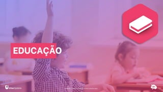 EDUCAÇÃO
RANKING CONNECTED SMART CITIES | EDIÇÃO 2021
 
