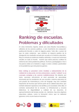 7
Ranking de escuelas.
Problemas y dificultades
En estos momentos, España, desde una clara filosofía mercantilista y
utili...