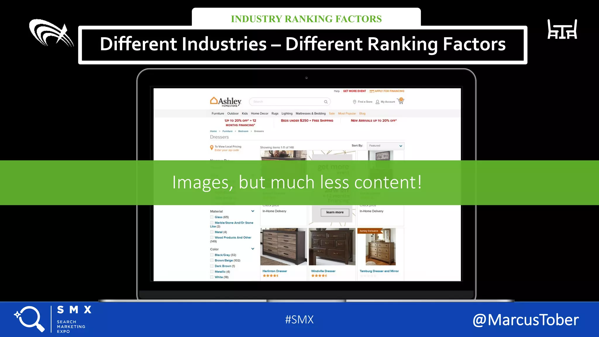 #SMX #11A @MarcusTober#SMX
Images,	but	much less content!
#SMX @MarcusTober
Different Industries – Different Ranking Factors
INDUSTRY RANKING FACTORS
 
