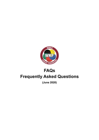 FAQs
Frequently Asked Questions
(June 2020)
 