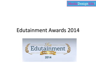 Edutainment Awards 2014
 