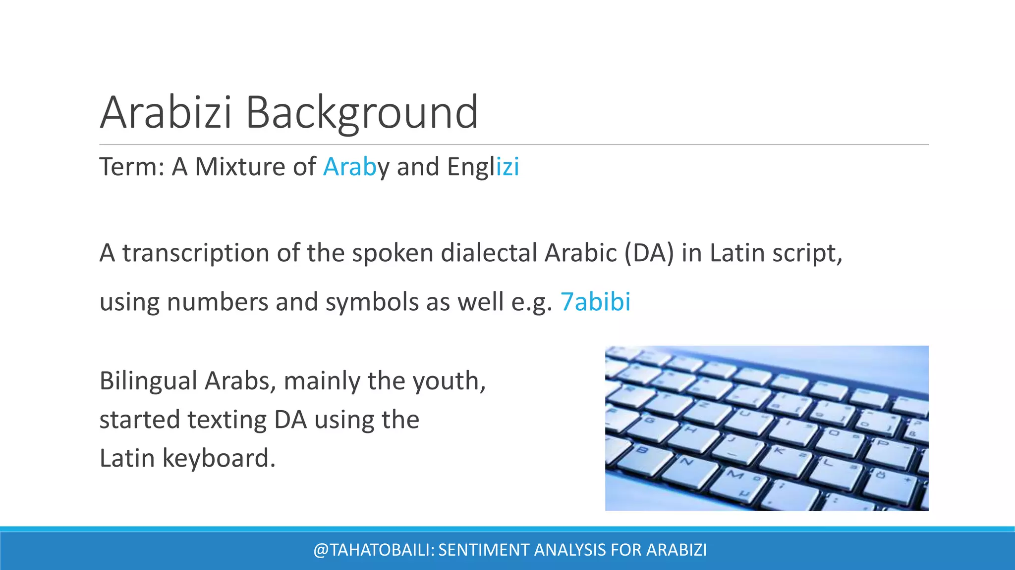 SenZi: A Sentiment Analysis Lexicon for the Latinised Arabic (Arabizi ...