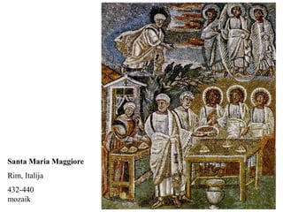Santa Maria Maggiore
Rim, Italija
432-440
mozaik
 