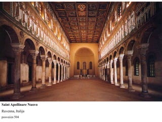 Saint Apollinare Nuovo
Ravenna, Italija
posvećen 504
 