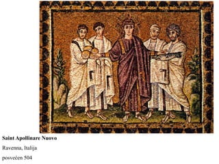 Saint Apollinare Nuovo
Ravenna, Italija
posvećen 504
 
