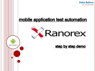 mobile application test automation
step by step demo
Video Tuition
Let’s share knowledge
 