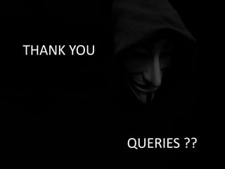 THANK YOU
QUERIES ??
 