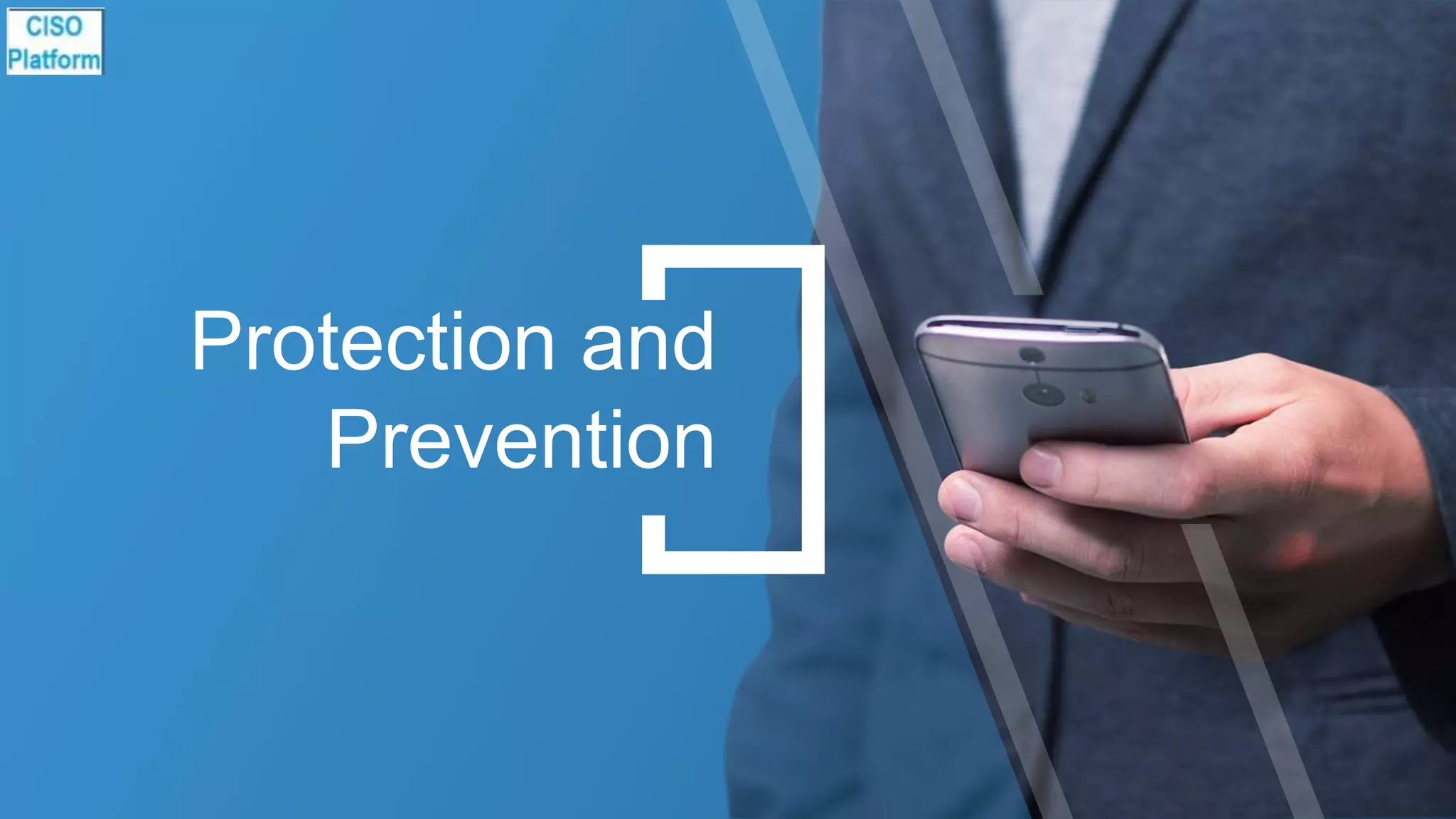 Protection and
Prevention
 