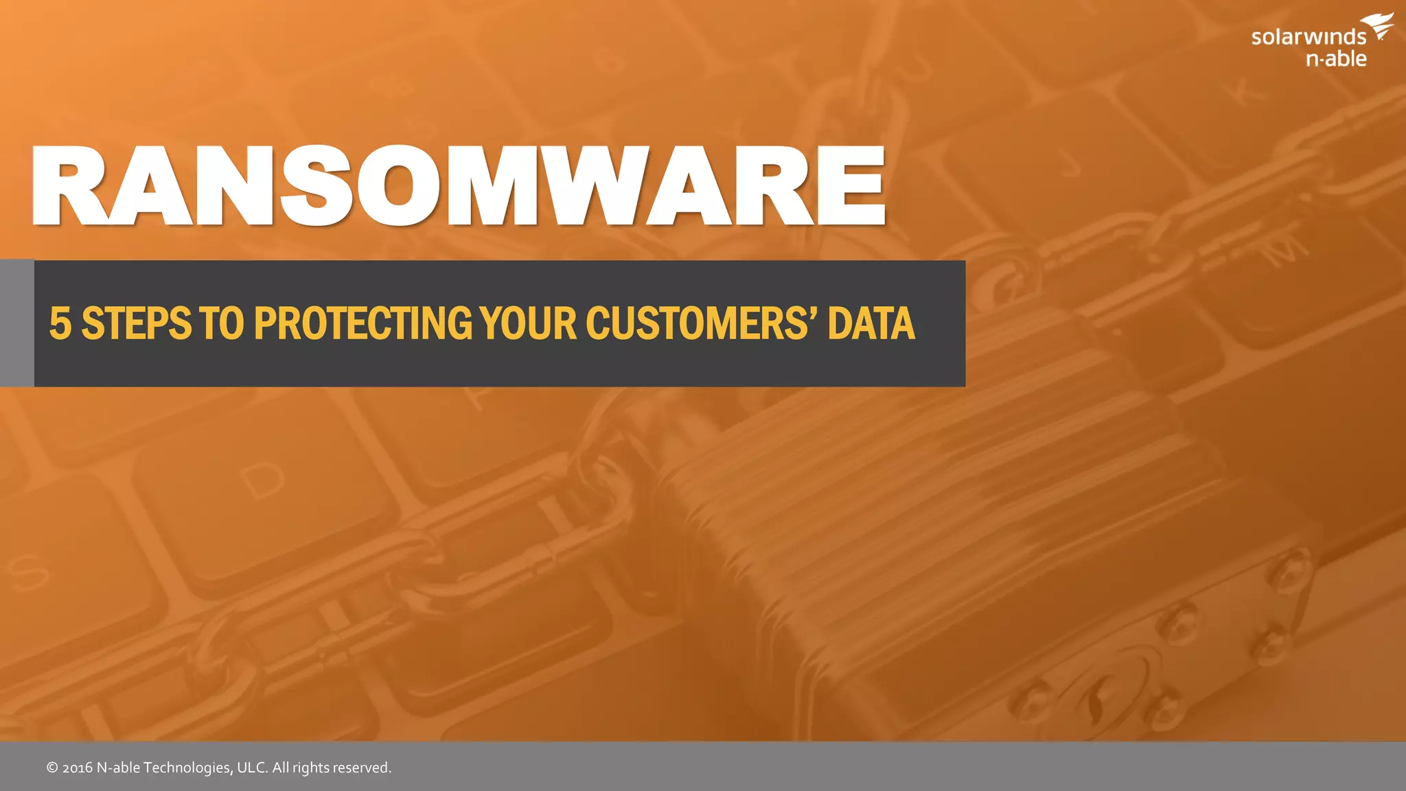 How to Help Your Customers Protect Themselves from Ransomware Attacks | PPT