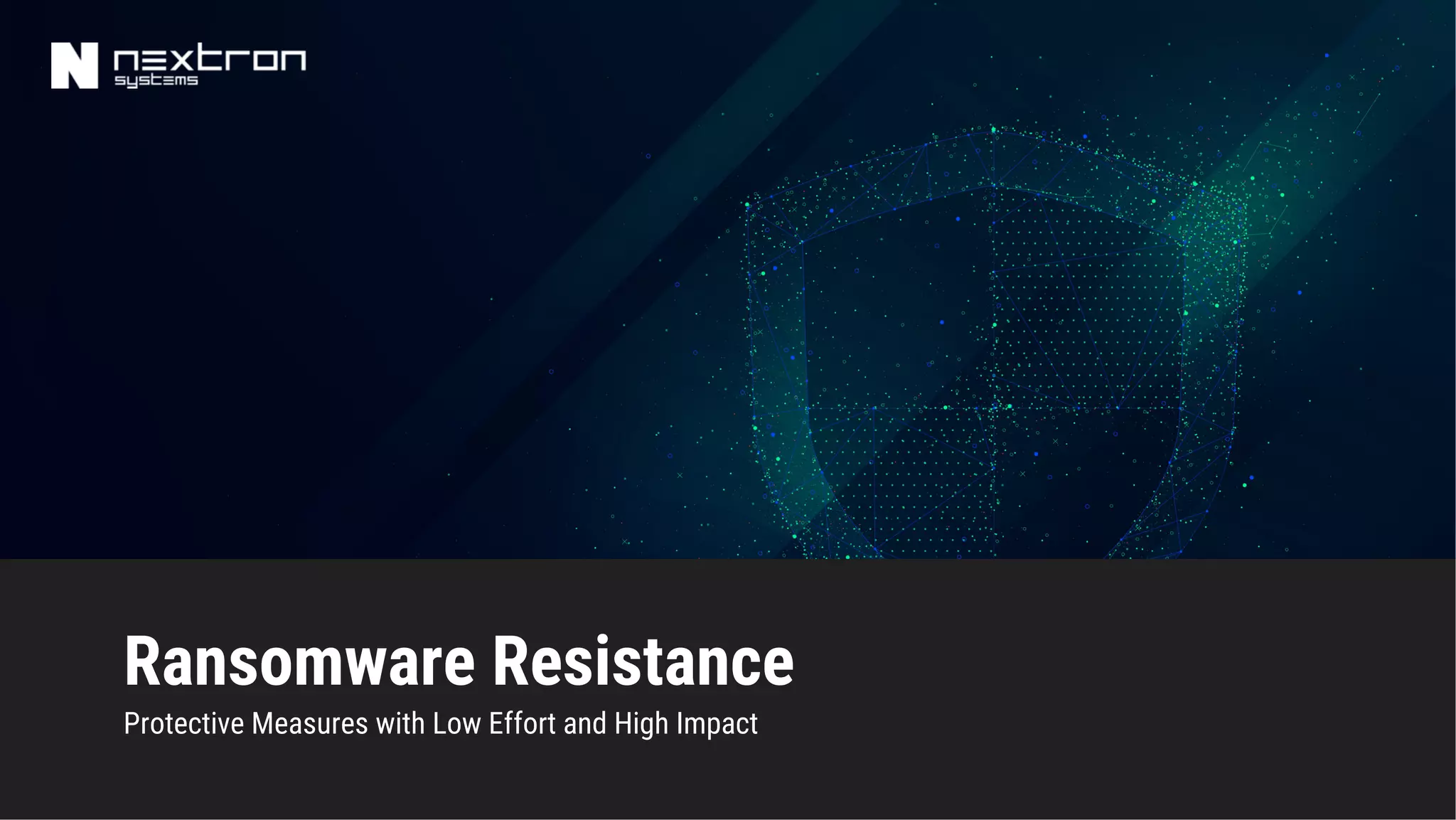 Ransomware Resistance
Protective Measures with Low Effort and High Impact
 