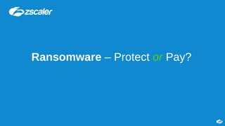 Ransomware – Protect or Pay?
 