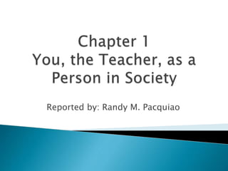 Reported by: Randy M. Pacquiao
 