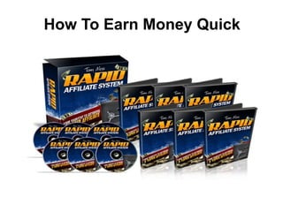 How To Earn Money Quick
 