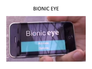 BIONIC EYE