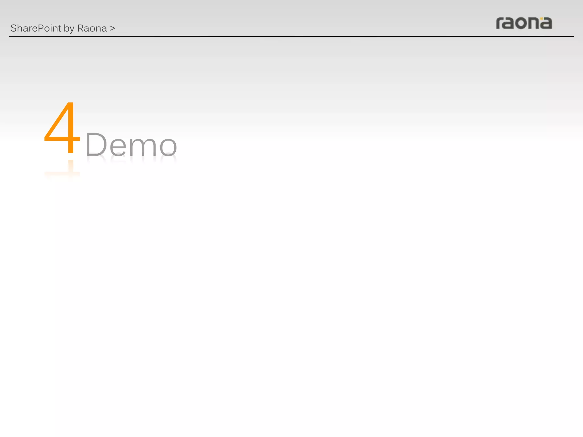 SharePoint by Raona >




      4
 