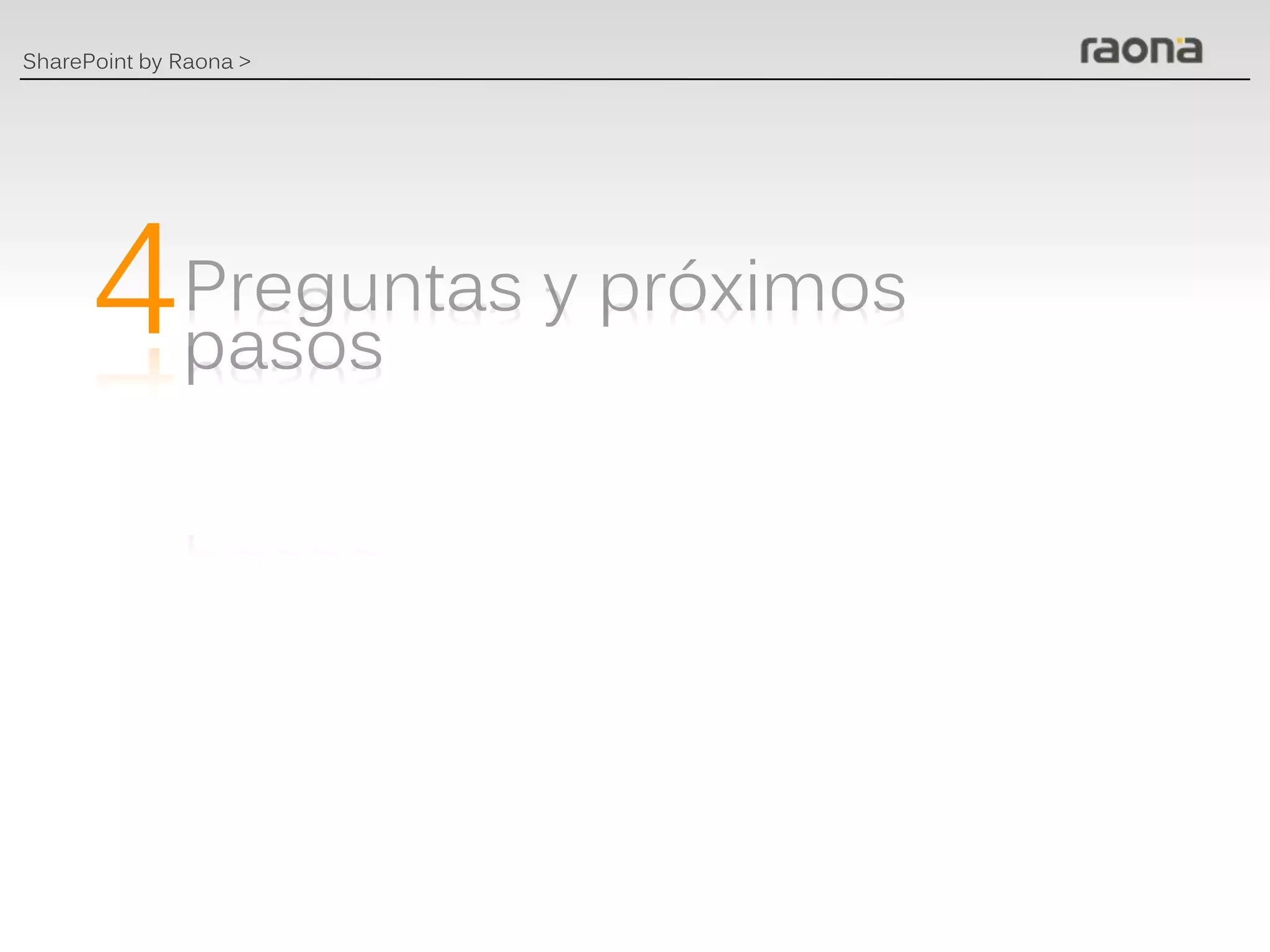 SharePoint by Raona >




      4
 
