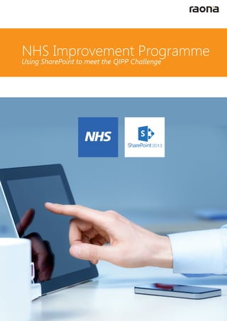 Using SharePoint to meet the QIPP Challenge
NHS Improvement Programme
2013
 