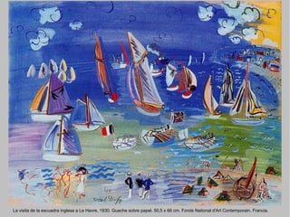 La visita de la escuadra inglesa a Le Havre, 1930. Guache sobre papel. 50,5 x 66 cm. Fonds National d'Art Contemporain. Francia. 