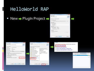 HelloWorld RAPNew      PlugIn Project 