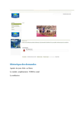 Historiquedes demandes
Agenda des jours fériés au Maroc
Le module complémentaire FORM to email
La notification
 