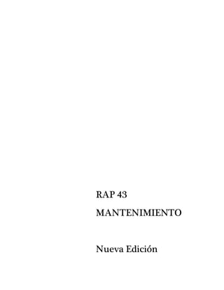 RAP 43
MANTENIMIENTO
Nueva Edición
 