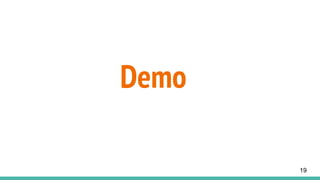 Demo
19
 
