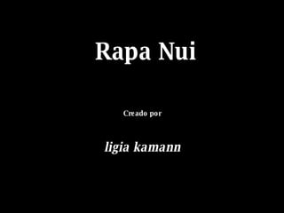 Rapa Nui ,[object Object],[object Object]