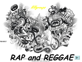 HHgroups




RAP and REGGAE
 