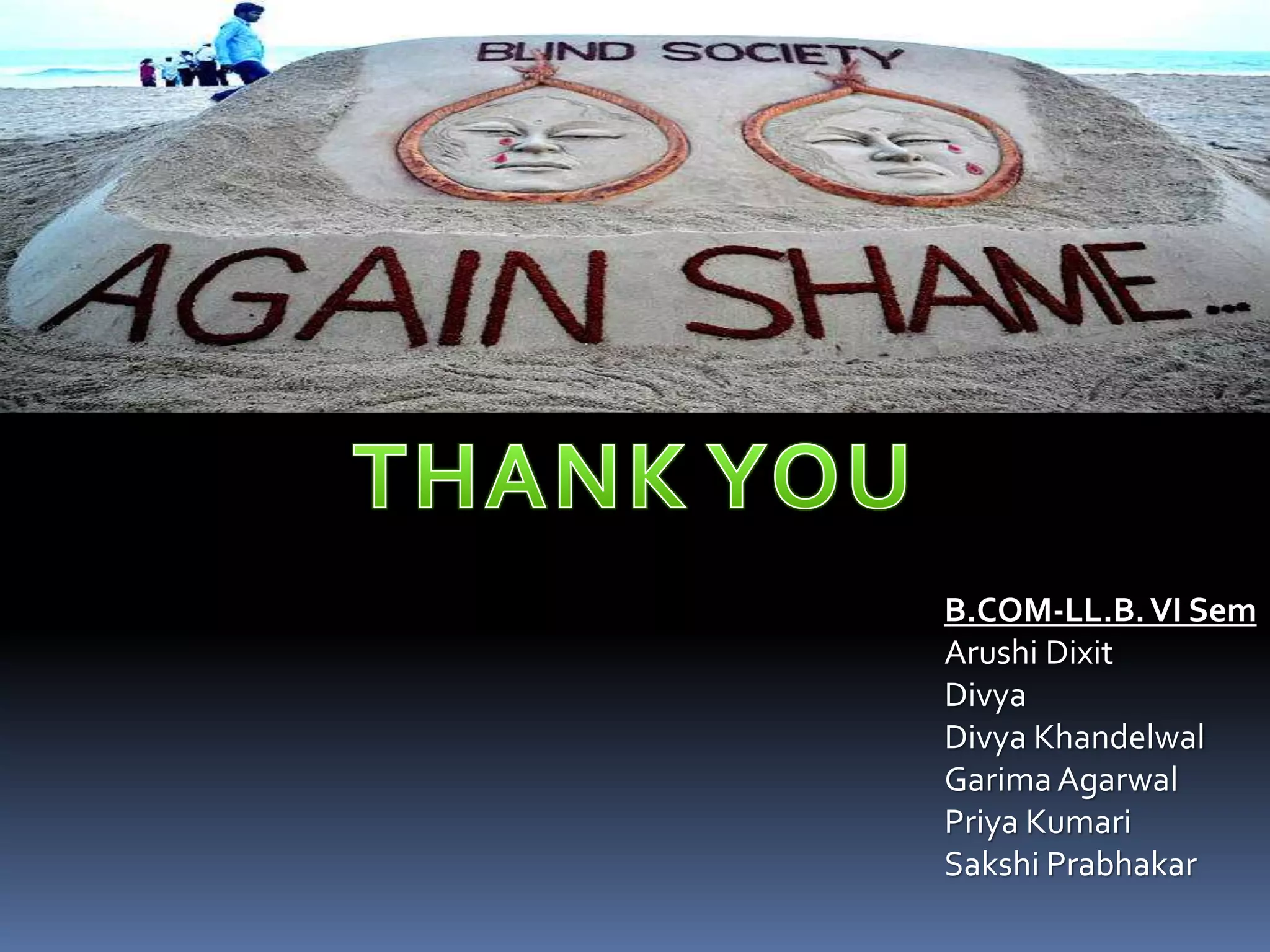 B.COM-LL.B.VI Sem
Arushi Dixit
Divya
Divya Khandelwal
GarimaAgarwal
Priya Kumari
Sakshi Prabhakar
 