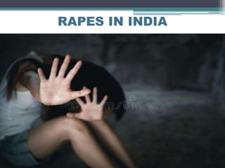 RAPES IN INDIA
 
