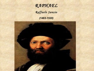 RAPHAEL   Raffaelo Sanzio   (1483-1520)   