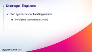 ■ Two approaches for handling updates
■ Out-of-place structure (ex: LSM-tree)
Storage Engines
 