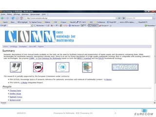 28/05/2010 -   Provenance for Multimedia - W3C Provenance XG   -5
 
