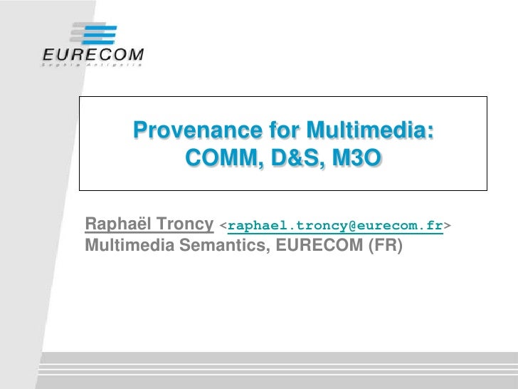 data semantics mumbai for Multimedia Provenance data semantics mumbai for Multimedia Provenance