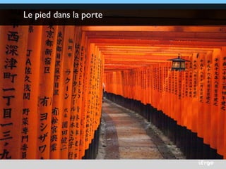 iErgo
Le pied dans la porte
 