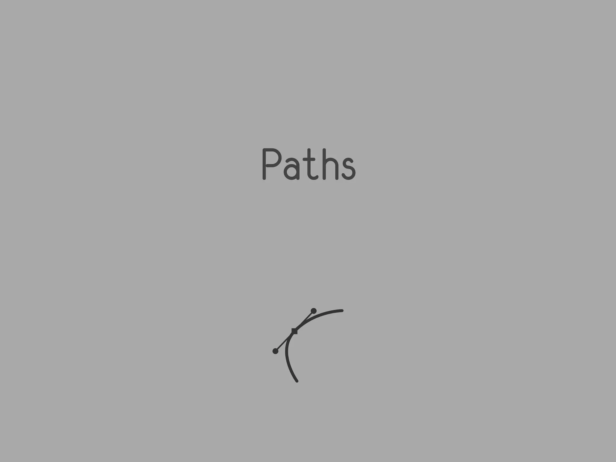 Paths
 