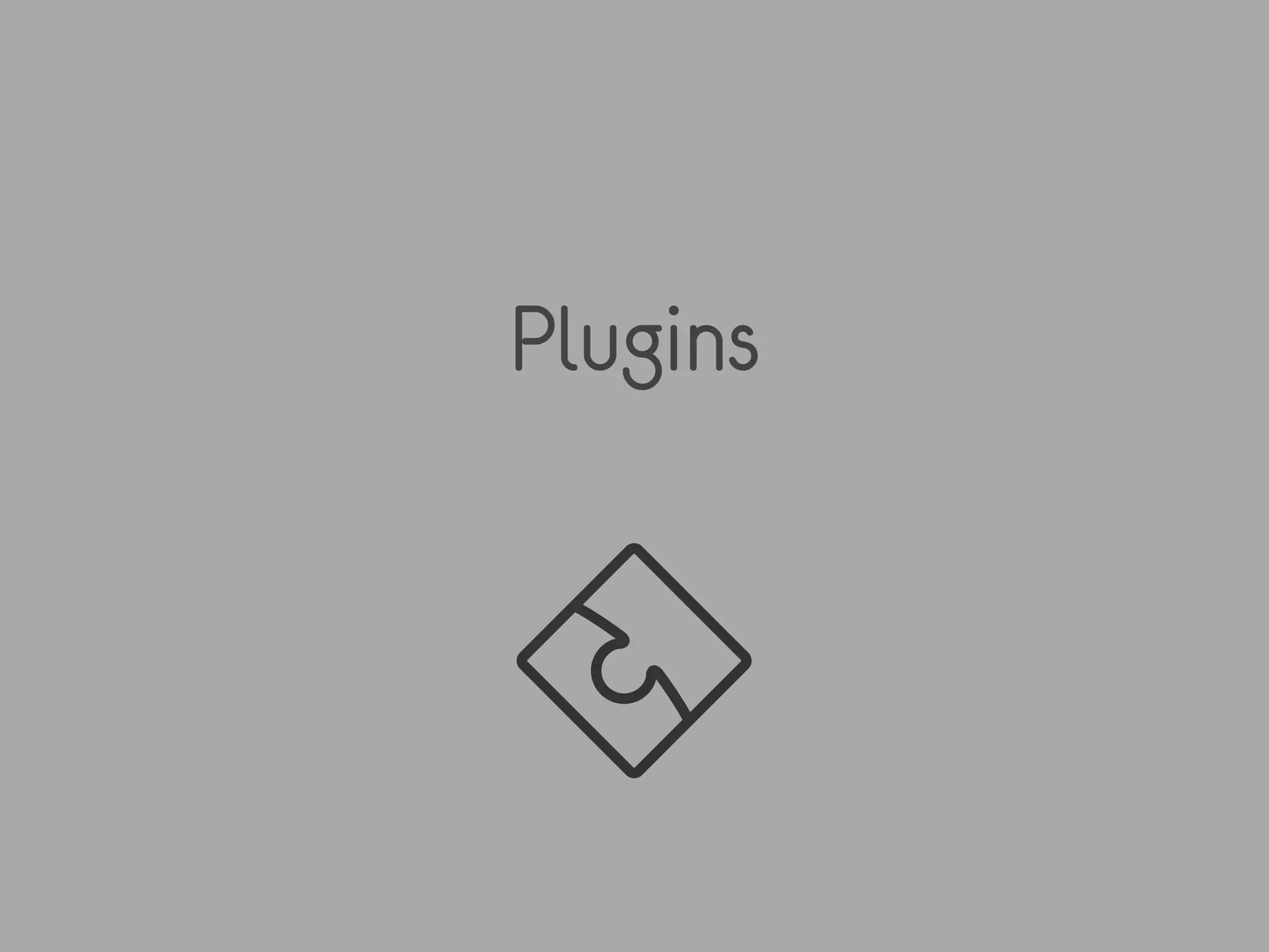 Plugins
 
