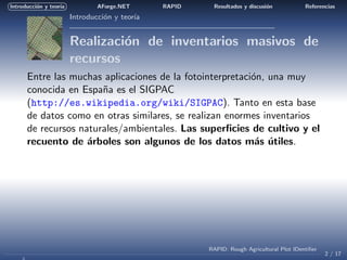 Introducci´n y teor´
          o        ıa           AForge.NET      RAPID    Resultados y discusi´n
                     ...