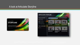 A look at Articulate Storyline
Photo Credit: http://www.flickr.com/photos/7149027@N07/6066027411
CC: http://creativecommons.org/licenses/by-nd/2.0/
http://www.articulate.com/products/storyline-overview.php
 