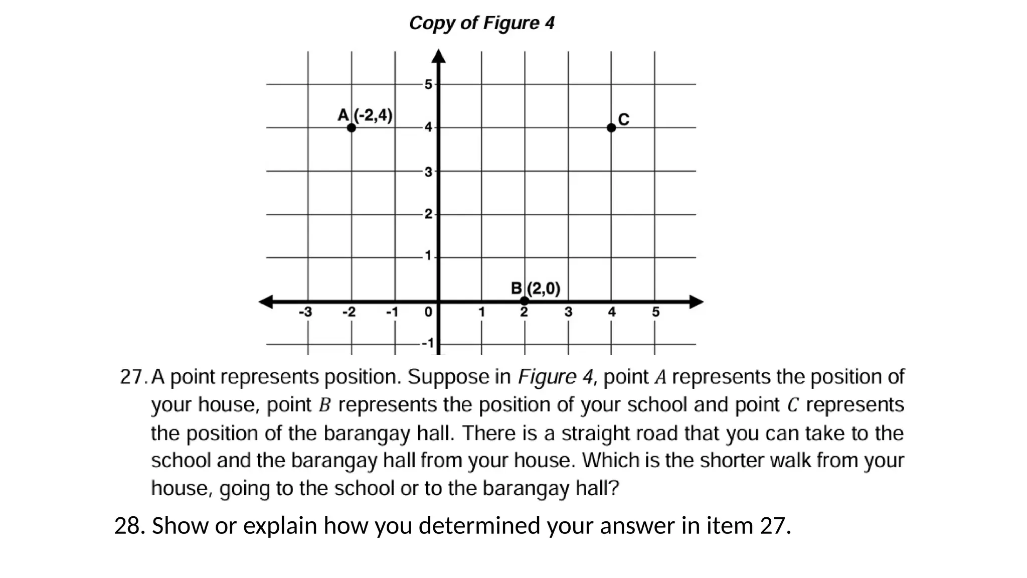 28. Show or explain how you determined your answer in item 27.
 