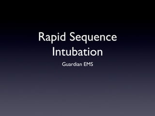 Rapid Sequence Intubation ,[object Object]