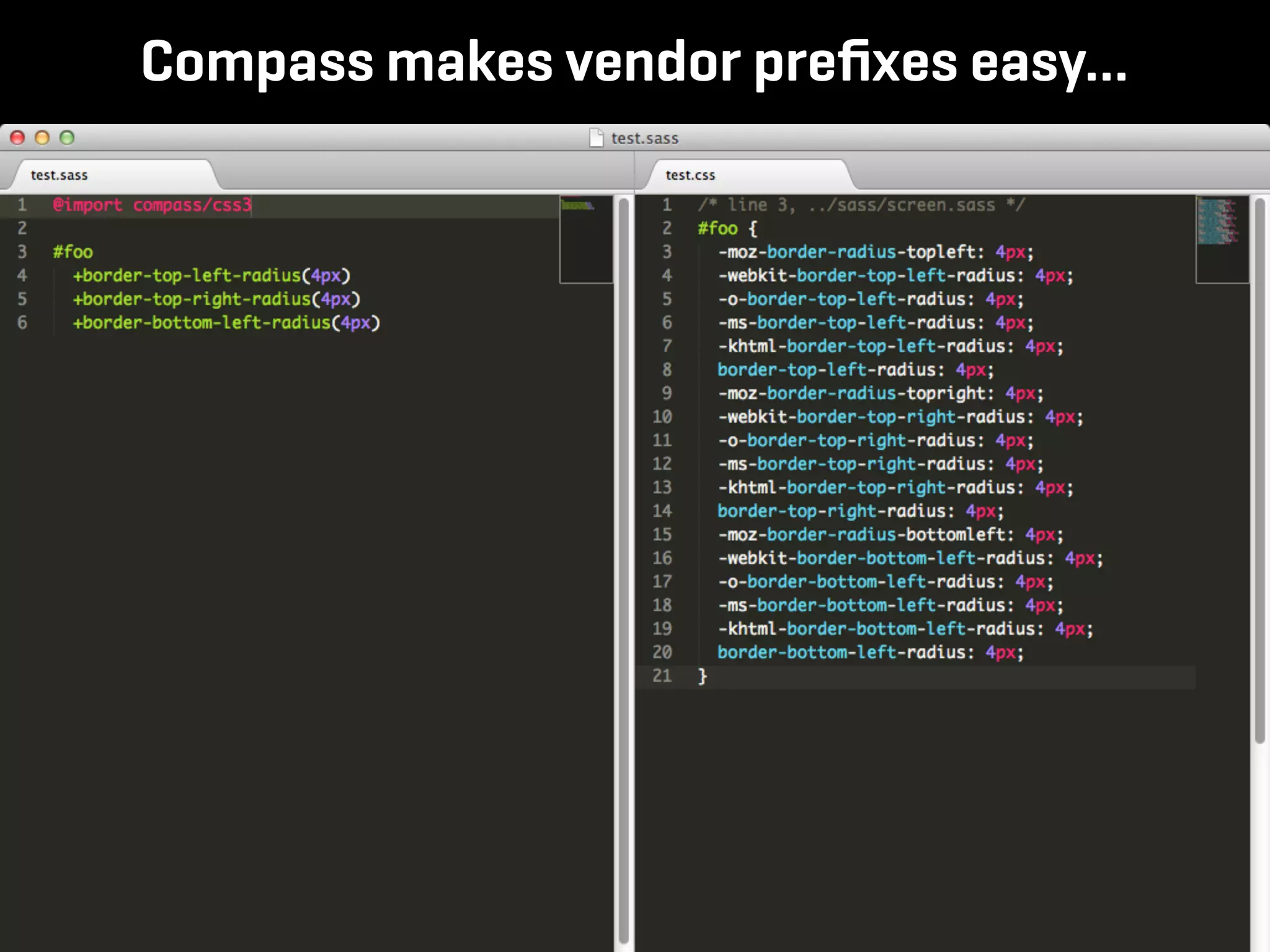 Compass makes vendor preﬁxes easy...
 